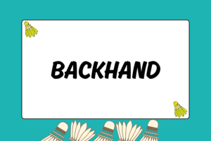 How to Hit a Backhand in Badminton