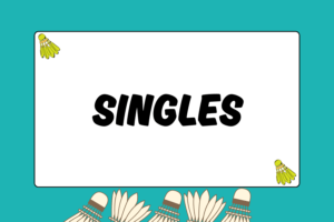 Tips for Playing Singles in Badminton