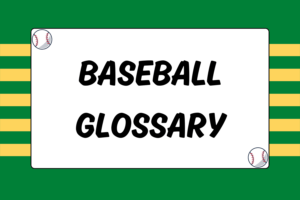 Baseball Glossary