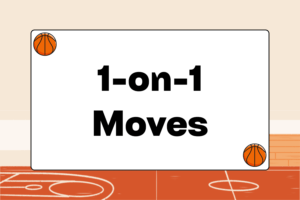 Basic One-on-One Basketball Moves