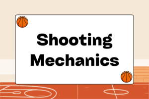 Basketball Shooting Mechanics