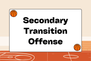 Generating Secondary Transition Offense in Basketball