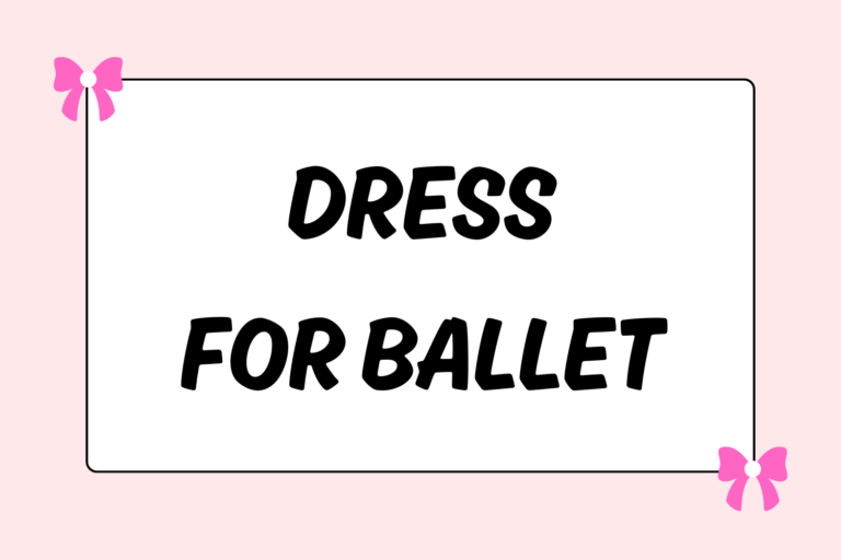 How to Dress for Ballet