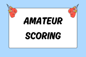 How to Score Amateur Boxing