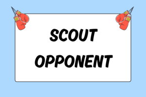 How to Scout an Opponent in Boxing