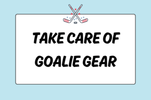 How to Take Care of Your Field Hockey Goalie Gear