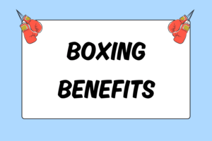 The Benefits of Boxing