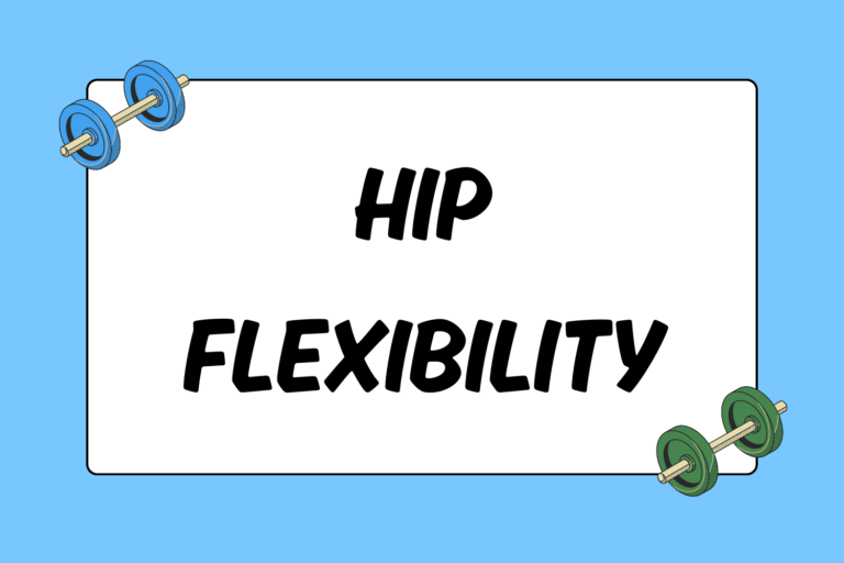 How to Increase Hip Flexibility