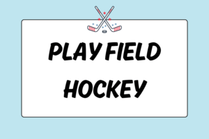 How to Play Field Hockey