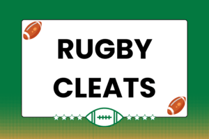 Finding the Right Rugby Cleats