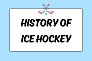 History of Ice Hockey