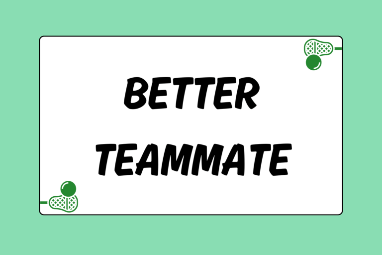 How to Be a Better Teammate in Lacrosse