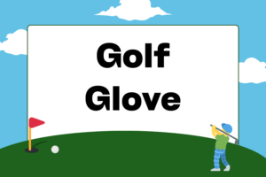 How to Choose a Golf Glove