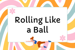 How to Do Rolling Like a Ball in Pilates