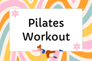 How to Do Your Own Pilates Workout