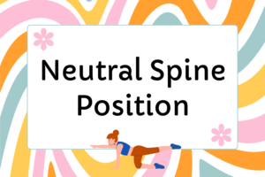 How to Find Neutral Spine Position in Pilates