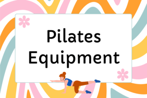 Pilates Equipment for Home Practice