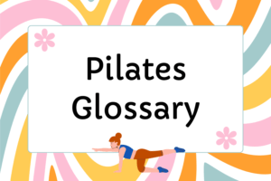 Pilates Glossary