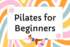 Pilates Tips for Beginners