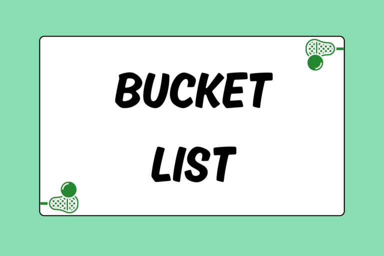 The Ultimate Lacrosse Bucket List