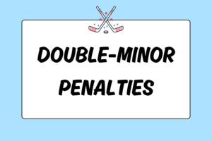 Understanding Double-minor Penalties in Ice Hockey