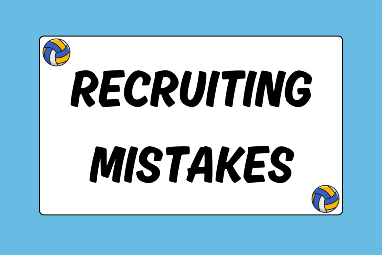 Common Volleyball Recruiting Mistakes