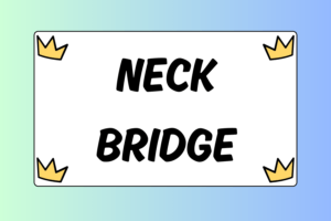 How to Do a Neck Bridge