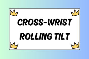 How to Hit the Cross-wrist Rolling Tilt