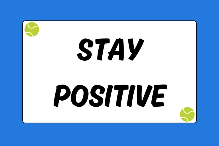 How to Stay Positive in Tennis