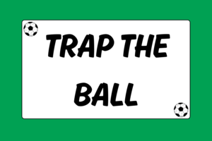 How to Trap the Ball in Soccer