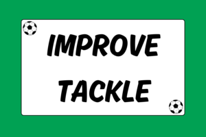 Improve Tackle