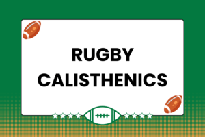 Rugby Calisthenics Exercises