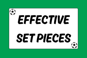 Running Effective Set Pieces in Soccer