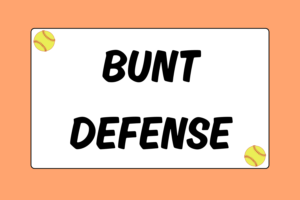 Softball Bunt Defense