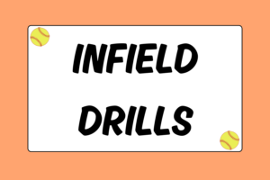 Softball Drills for the Infield