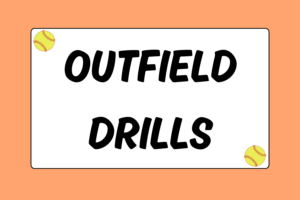 Softball Drills for the Outfield