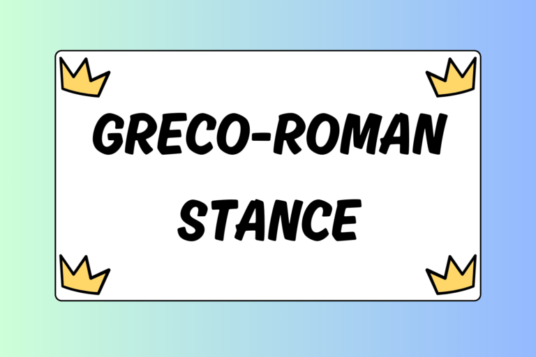 The Greco-Roman Wrestling Stance